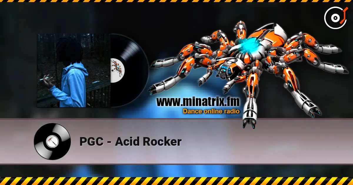PGC - Acid Rocker écouter en ligne en haute qualité | Minatrix.FM