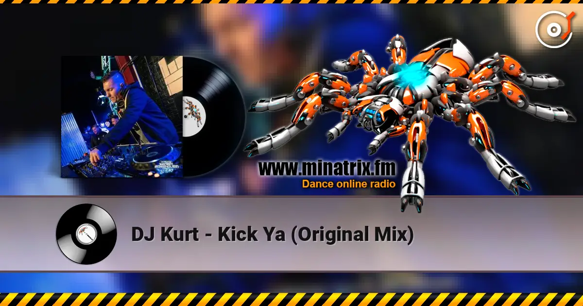 DJ Kurt - Kick Ya (Original Mix) écouter en ligne en haute qualité | Minatrix.FM