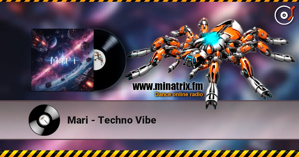 Mari - Techno Vibe écouter en ligne en haute qualité | Minatrix.FM