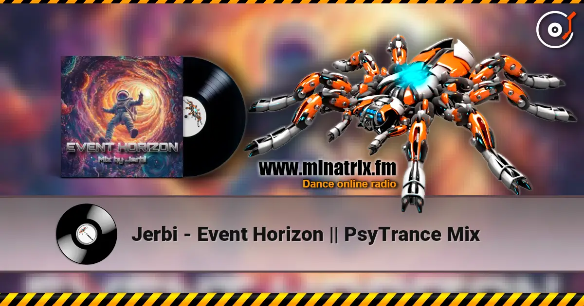Jerbi - Event Horizon || PsyTrance Mix écouter en ligne en haute qualité | Minatrix.FM