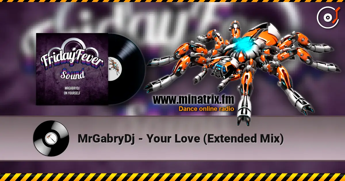MrGabryDj - Your Love (Extended Mix) écouter en ligne en haute qualité | Minatrix.FM