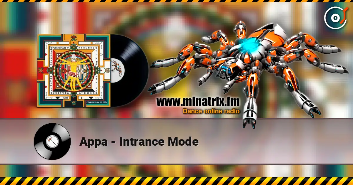 Appa - Intrance Mode écouter en ligne en haute qualité | Minatrix.FM