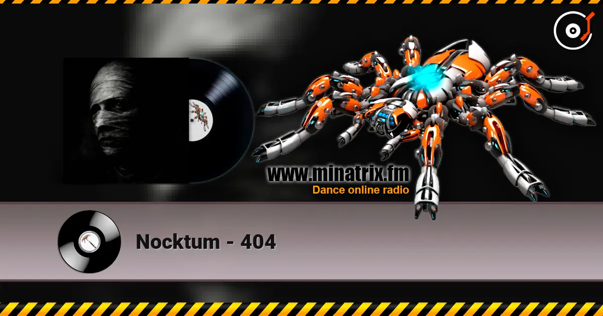 Nocktum - 404 écouter en ligne en haute qualité | Minatrix.FM