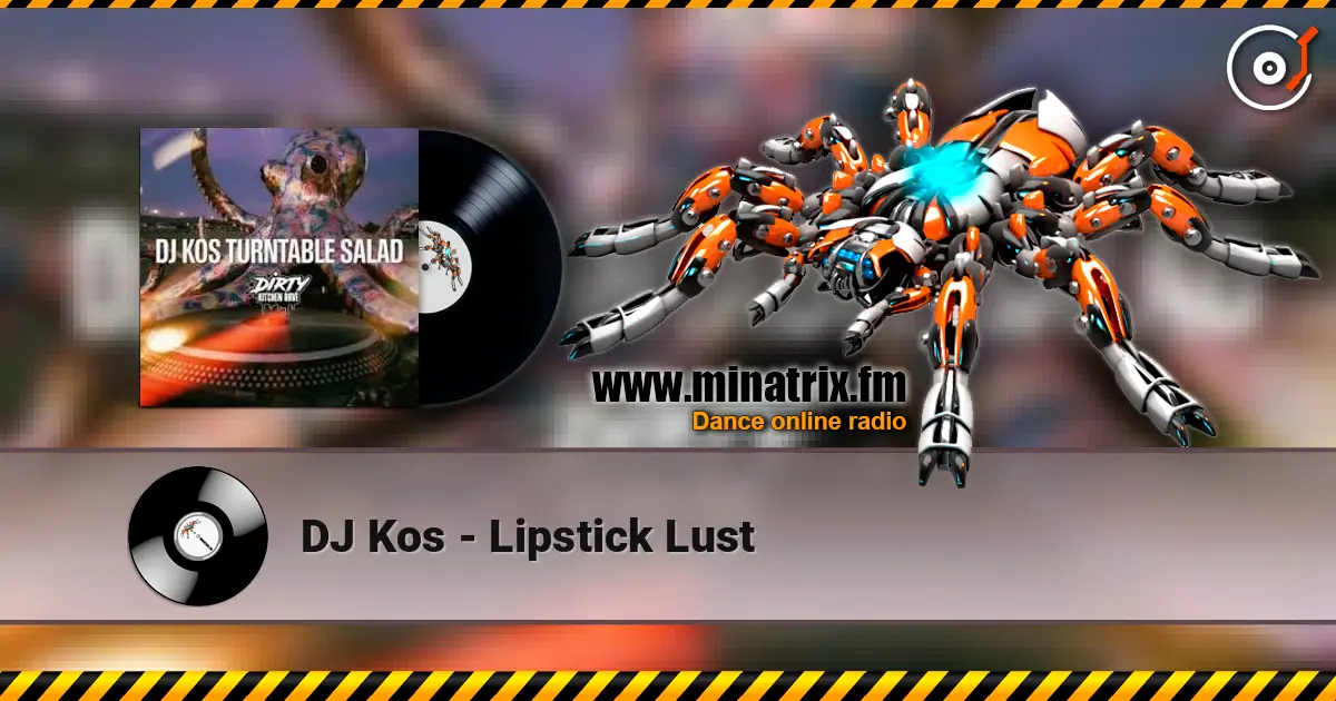 DJ Kos - Lipstick Lust écouter en ligne en haute qualité | Minatrix.FM
