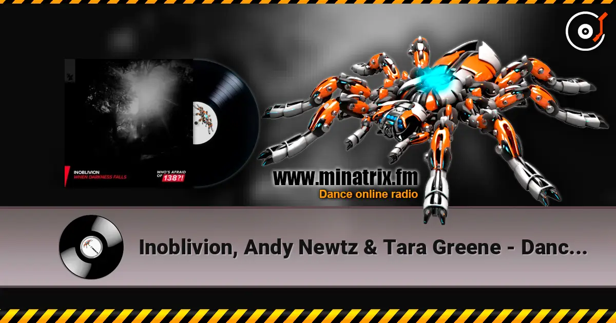 Inoblivion, Andy Newtz & Tara Greene - Dancing In The Dark (Extended Mix) écouter en ligne en haute qualité | Minatrix.FM
