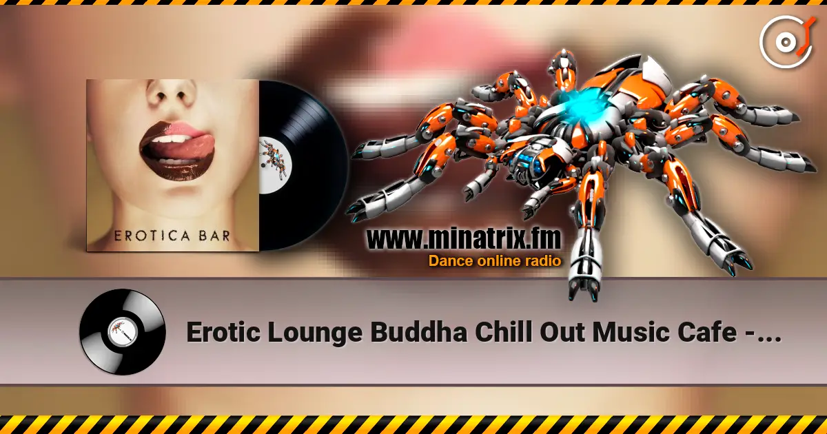 Erotic Lounge Buddha Chill Out Music Cafe - Modern Vintage écouter en ligne en haute qualité | Minatrix.FM