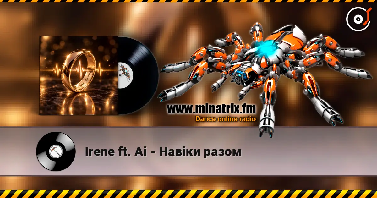 Irene ft. Ai - Навіки разом écouter en ligne en haute qualité | Minatrix.FM