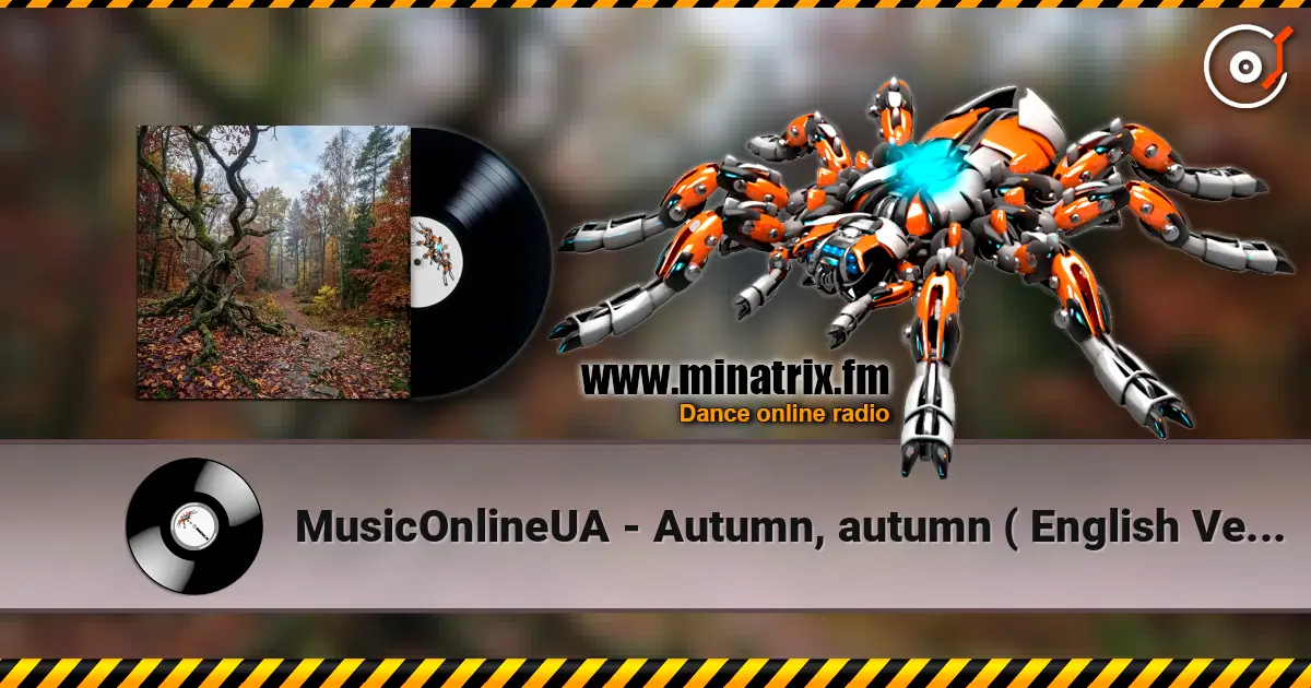 MusicOnlineUA - Autumn, autumn ( English Version) écouter en ligne en haute qualité | Minatrix.FM