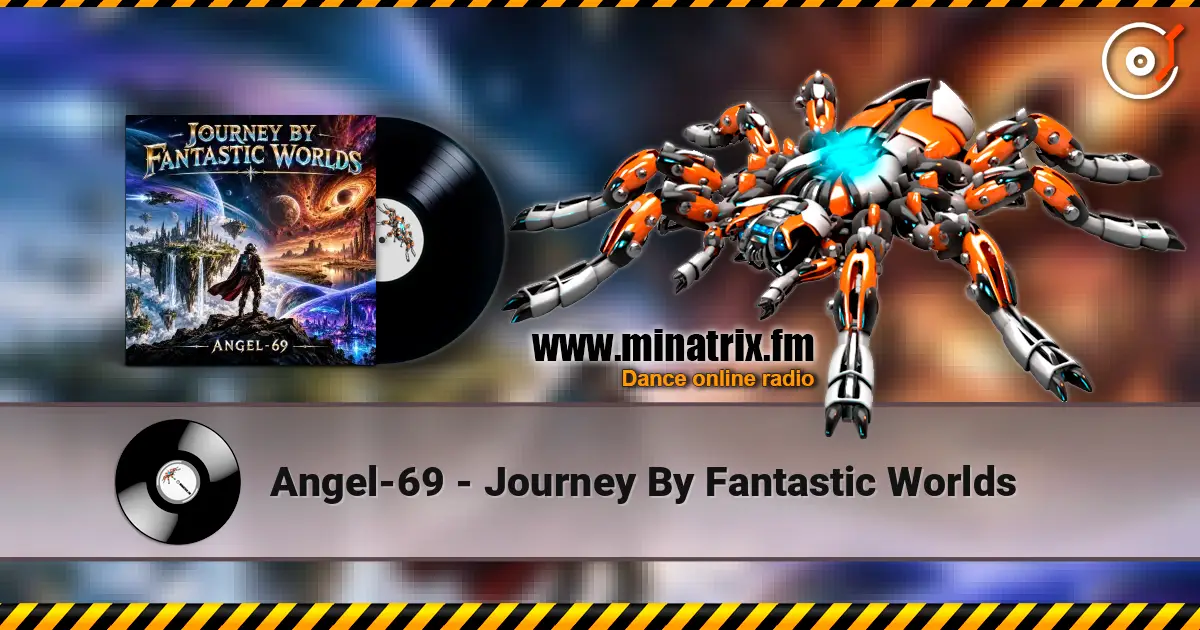 Angel-69 - Journey By Fantastic Worlds écouter en ligne en haute qualité | Minatrix.FM