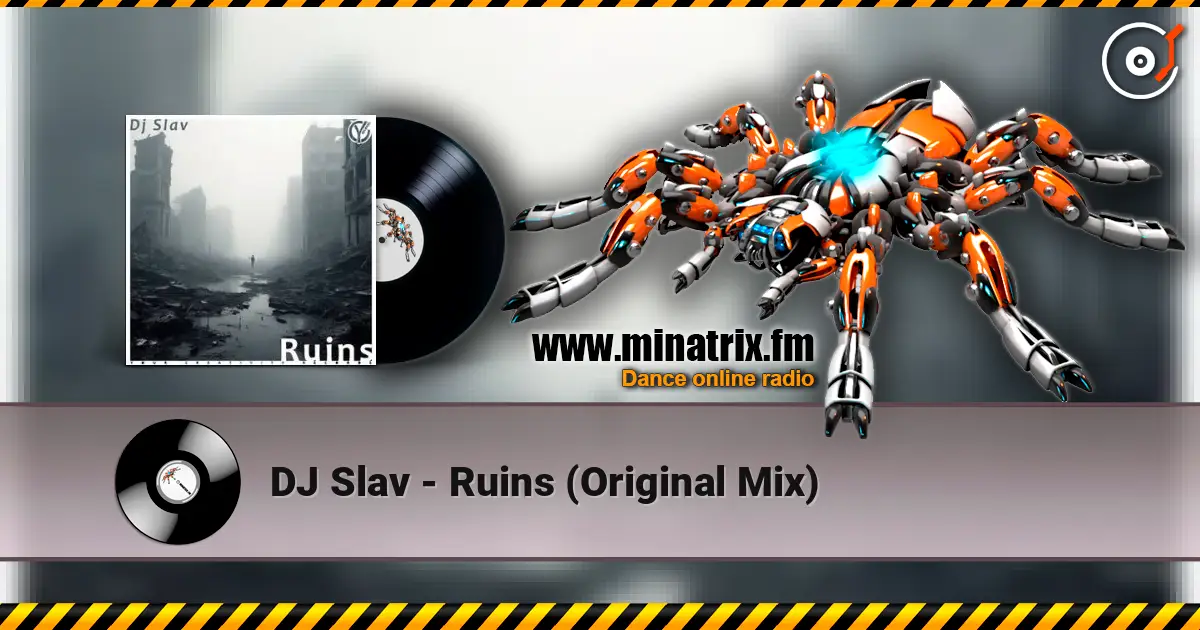 DJ Slav - Ruins (Original Mix) écouter en ligne en haute qualité | Minatrix.FM