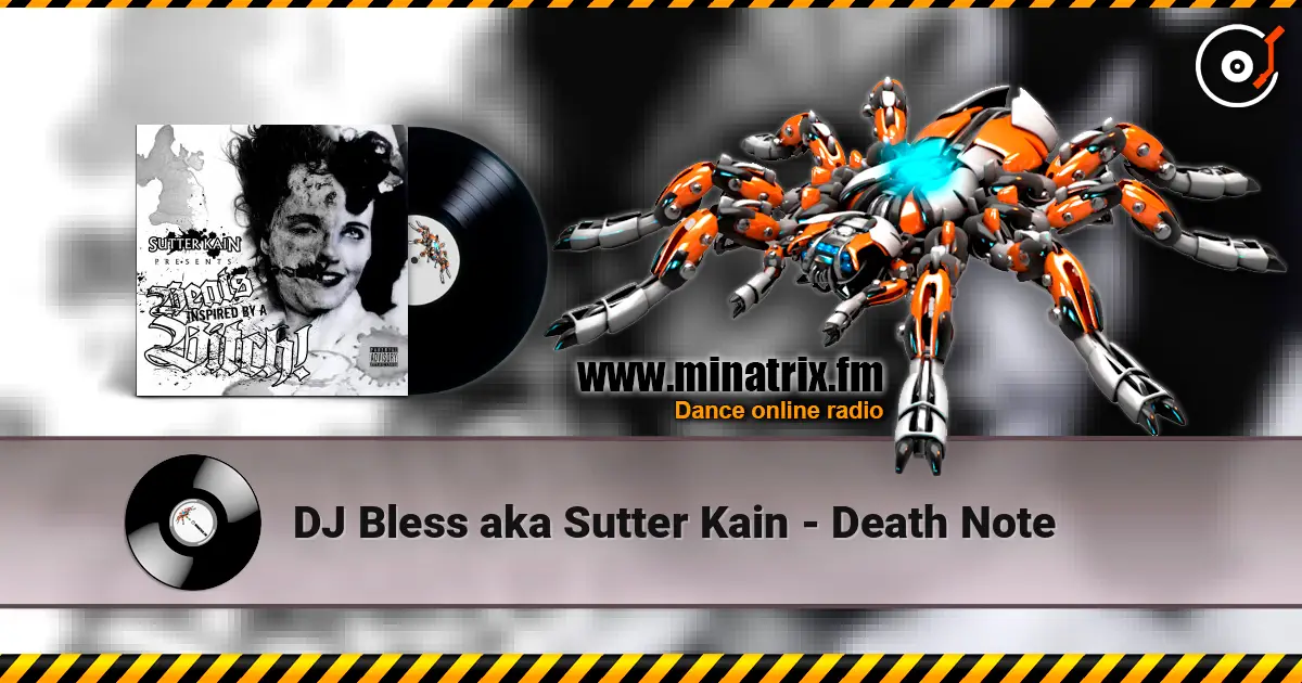 DJ Bless aka Sutter Kain - Death Note écouter en ligne en haute qualité | Minatrix.FM