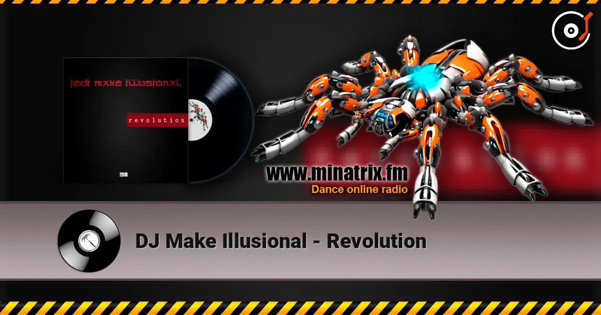 DJ Make Illusional - Revolution écouter en ligne en haute qualité | Minatrix.FM