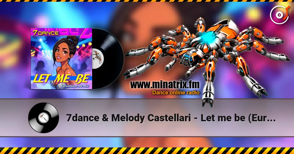 7dance & Melody Castellari - Let me be (Eurodance 90 Radio) listen online in high quality | Minatrix.FM