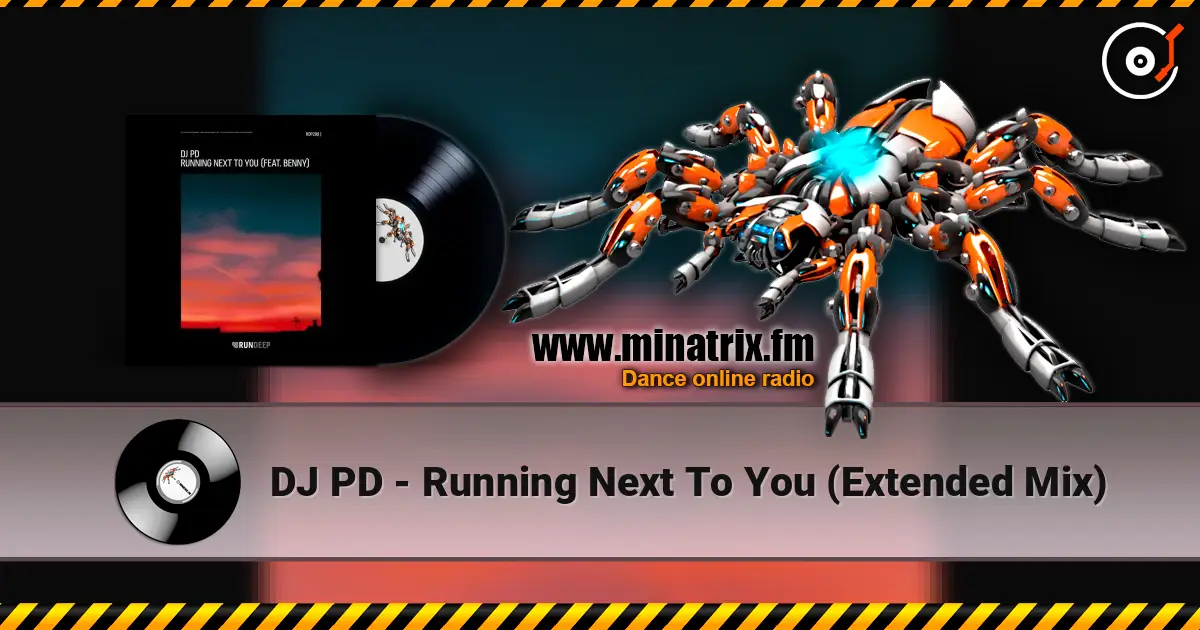 DJ PD - Running Next To You (Extended Mix) écouter en ligne en haute qualité | Minatrix.FM