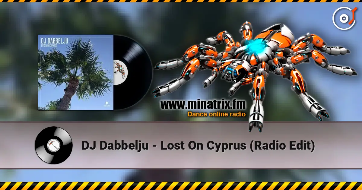 DJ Dabbelju - Lost On Cyprus (Radio Edit) écouter en ligne en haute qualité | Minatrix.FM