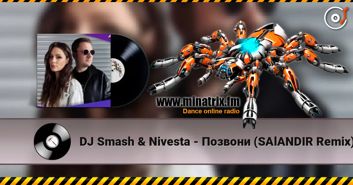 DJ Smash & Nivesta - Позвони (SAlANDIR Remix) écouter en ligne en haute qualité | Minatrix.FM