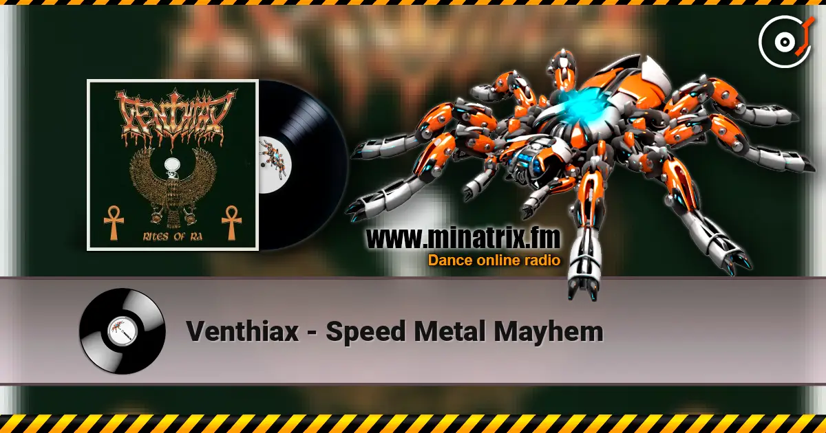 Venthiax - Speed Metal Mayhem écouter en ligne en haute qualité | Minatrix.FM