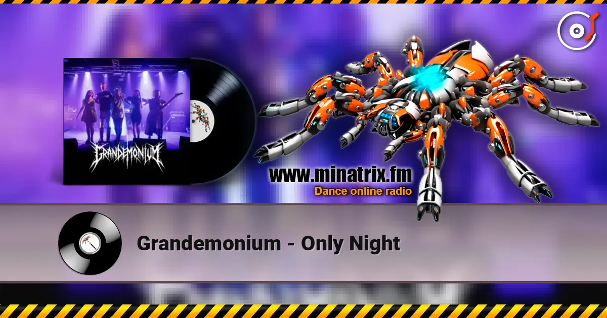 Grandemonium - Only Night écouter en ligne en haute qualité | Minatrix.FM