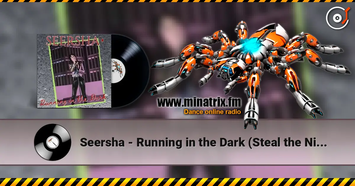 Seersha - Running in the Dark (Steal the Night) écouter en ligne en haute qualité | Minatrix.FM