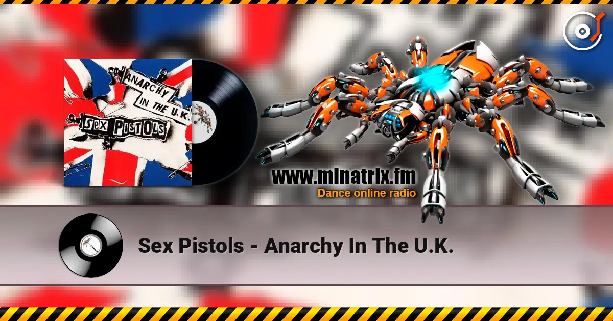 Sex Pistols - Anarchy In The U.K. écouter en ligne en haute qualité | Minatrix.FM