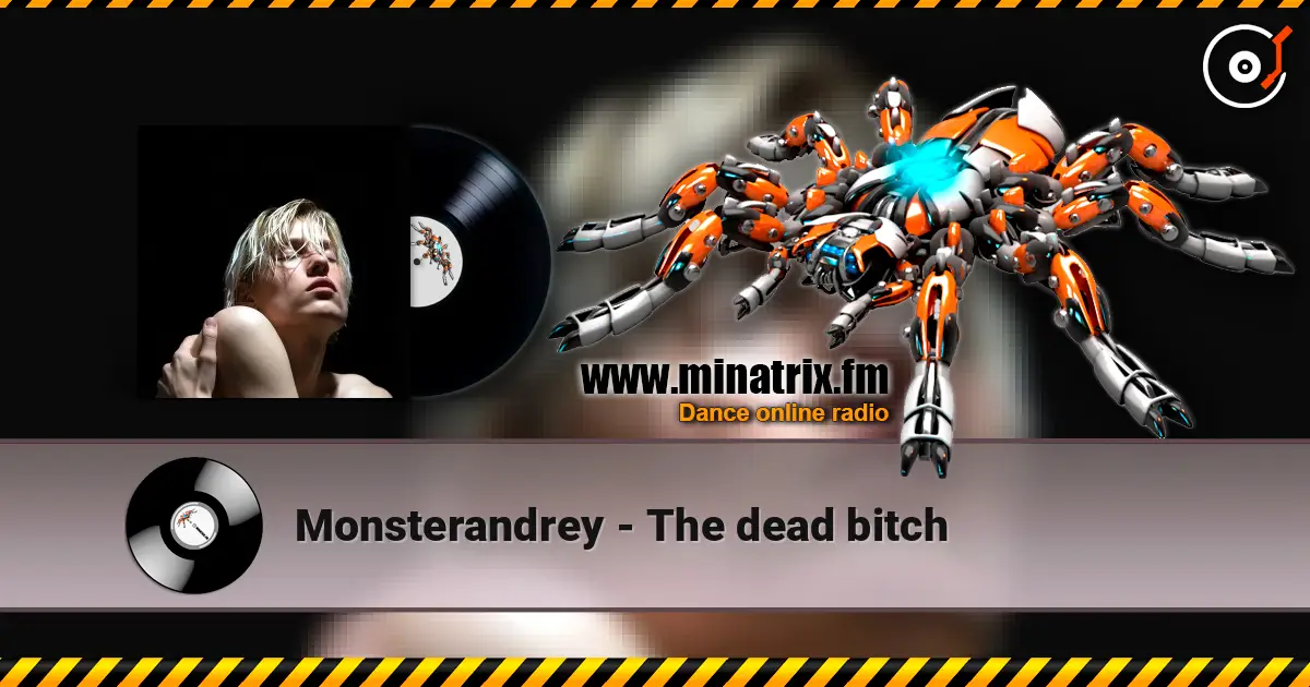 Monsterandrey - The dead bitch écouter en ligne en haute qualité | Minatrix.FM