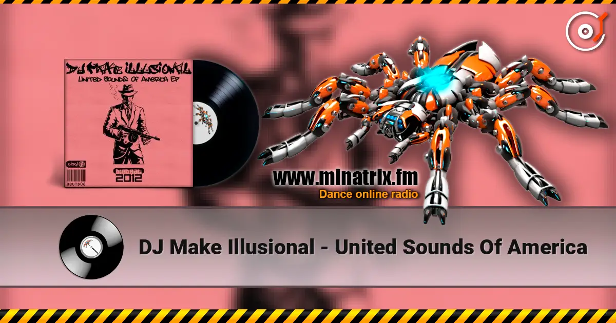 DJ Make Illusional - United Sounds Of America écouter en ligne en haute qualité | Minatrix.FM