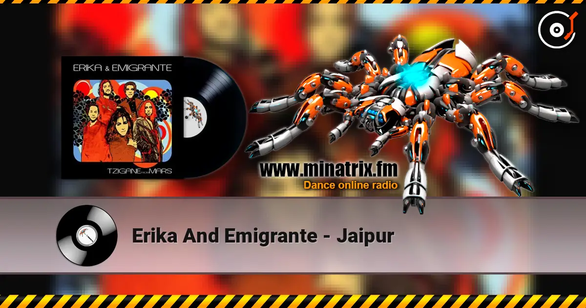 Erika And Emigrante - Jaipur écouter en ligne en haute qualité | Minatrix.FM