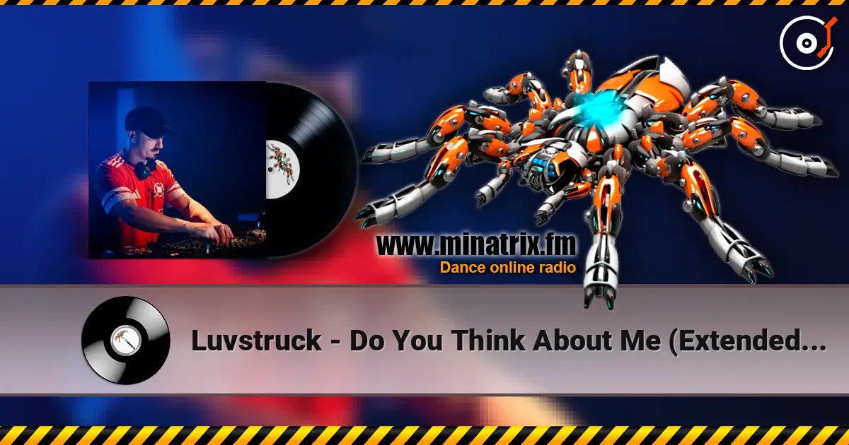 Luvstruck - Do You Think About Me (Extended Mix) écouter en ligne en haute qualité | Minatrix.FM