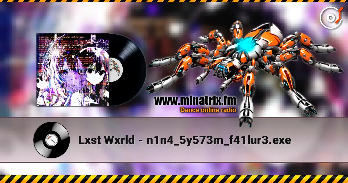 Lxst Wxrld - n1n4_5y573m_f41lur3.exe écouter en ligne en haute qualité | Minatrix.FM