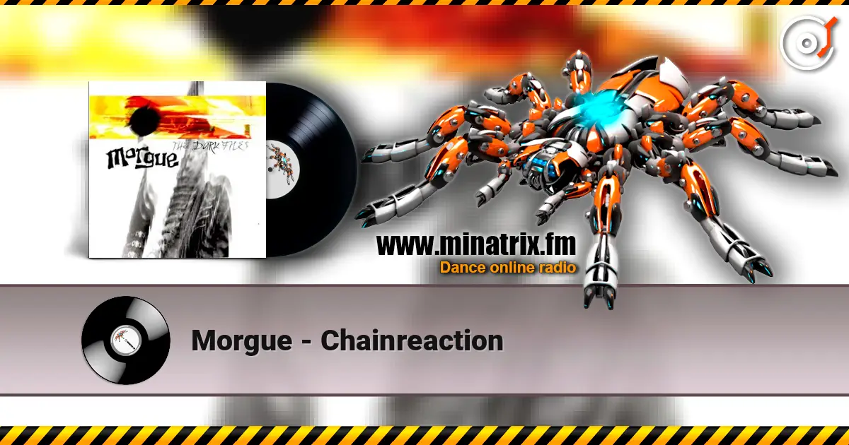 Morgue - Chainreaction écouter en ligne en haute qualité | Minatrix.FM