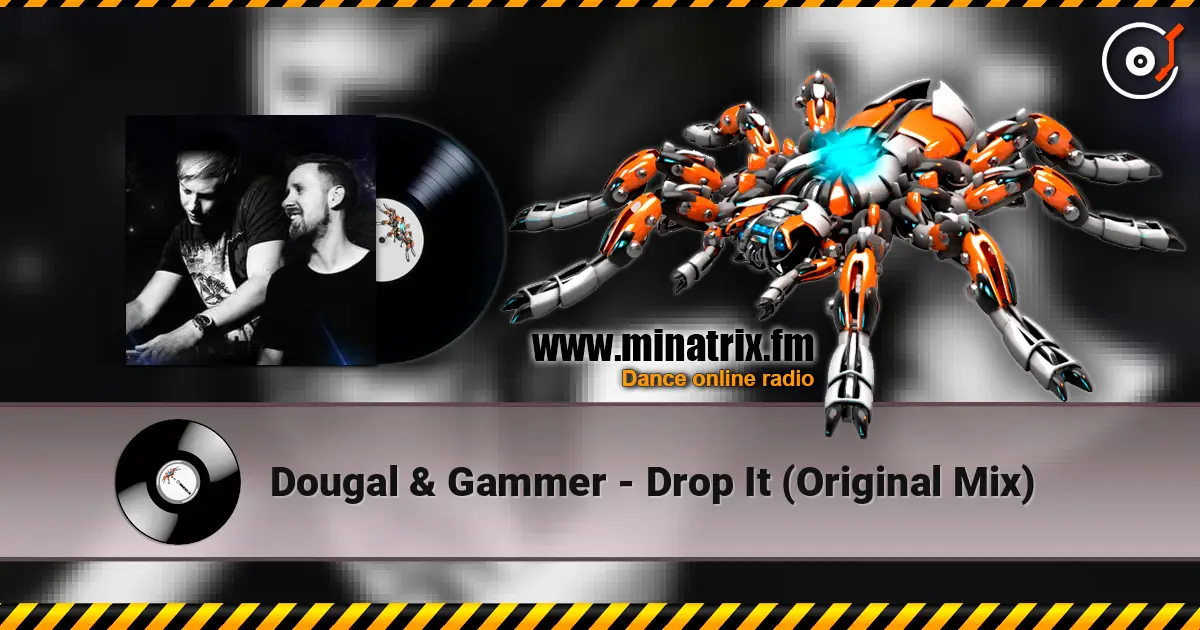 Dougal & Gammer - Drop It (Original Mix) écouter en ligne en haute qualité | Minatrix.FM