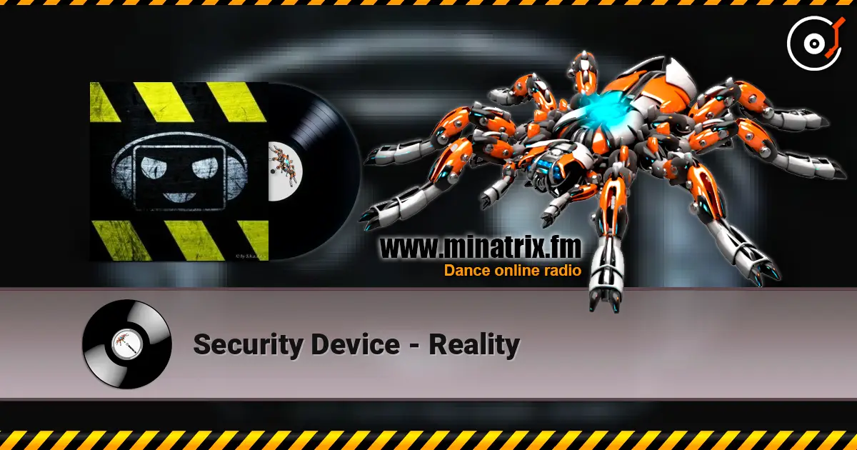 Security Device - Reality écouter en ligne en haute qualité | Minatrix.FM