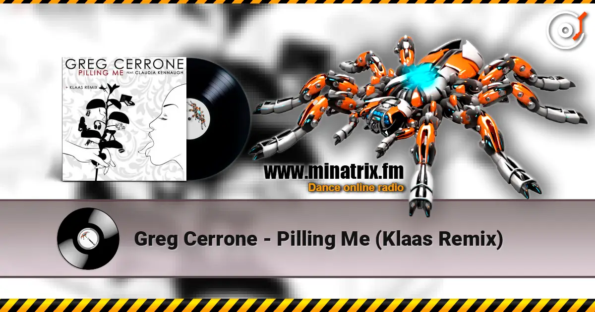 Greg Cerrone - Pilling Me (Klaas Remix) écouter en ligne en haute qualité | Minatrix.FM
