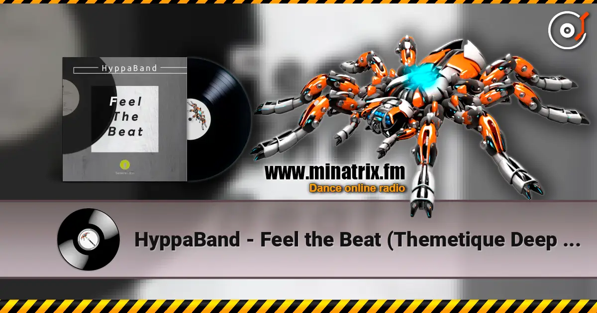 HyppaBand - Feel the Beat (Themetique Deep Mix) écouter en ligne en haute qualité | Minatrix.FM
