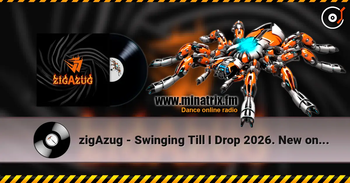zigAzug - Swinging Till I Drop 2026. New on-line collaboration of ex-zoneOzone musicians écouter en ligne en haute qualité | Minatrix.FM