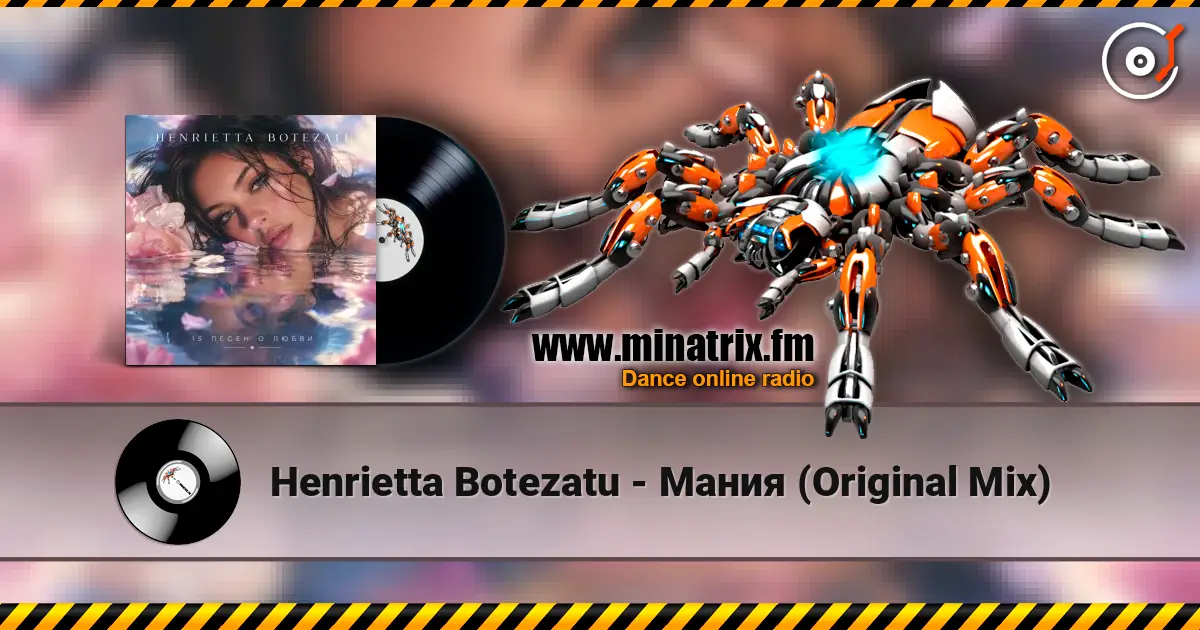 Henrietta Botezatu - Мания (Original Mix) écouter en ligne en haute qualité | Minatrix.FM