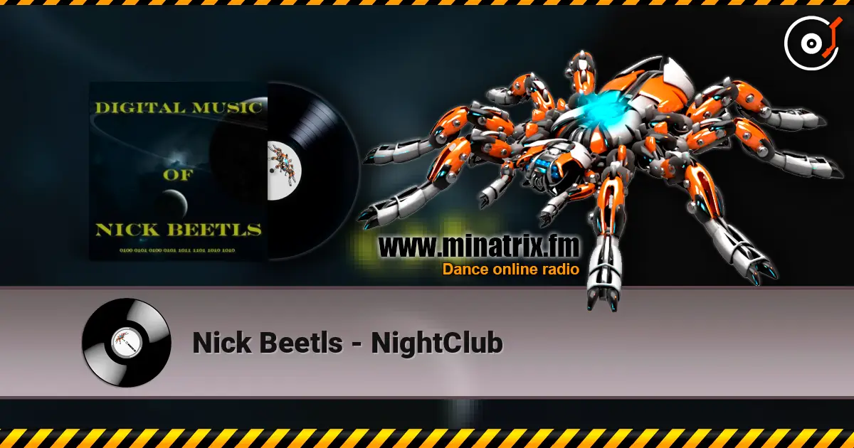 Nick Beetls - NightClub écouter en ligne en haute qualité | Minatrix.FM