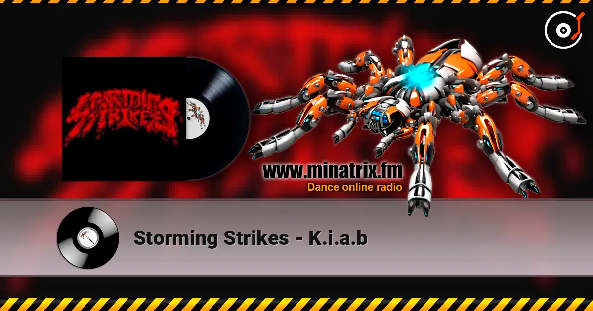 Storming Strikes - K.i.a.b écouter en ligne en haute qualité | Minatrix.FM