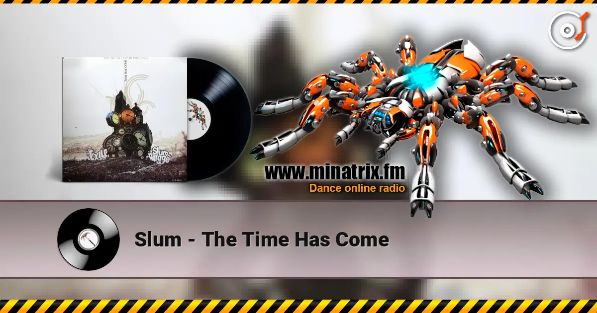 Slum - The Time Has Come écouter en ligne en haute qualité | Minatrix.FM