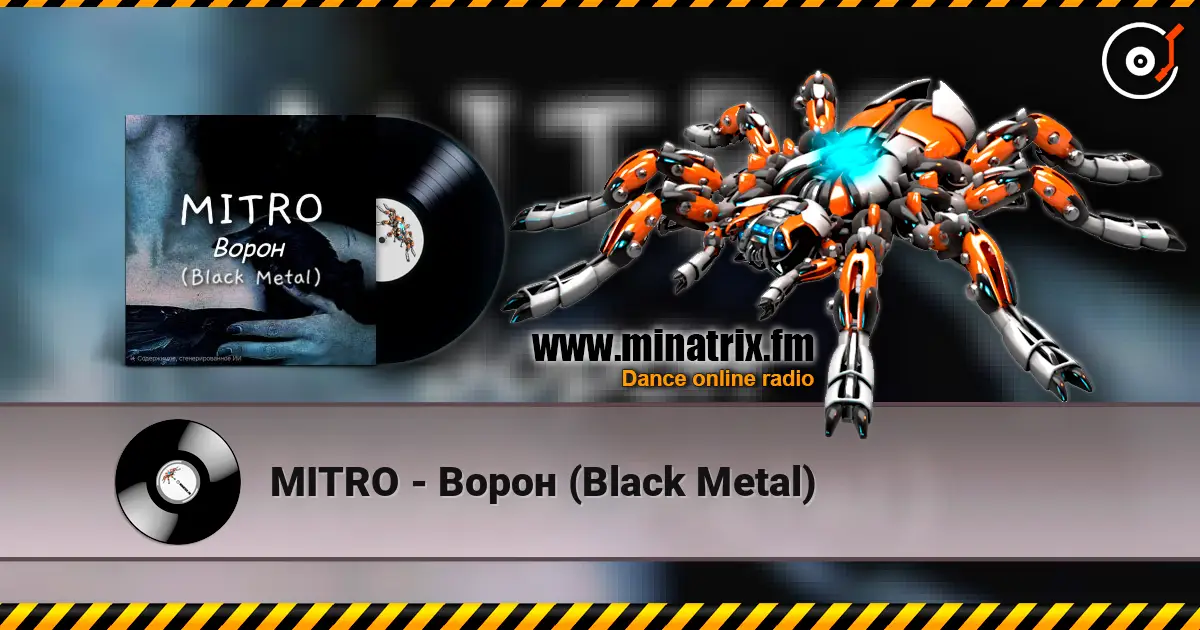 MITRO - Ворон (Black Metal) écouter en ligne en haute qualité | Minatrix.FM