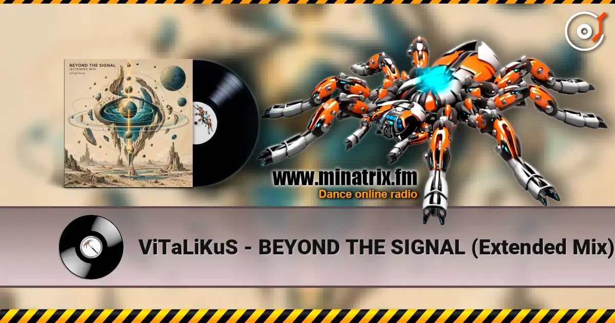 ViTaLiKuS - BEYOND THE SIGNAL (Extended Mix) écouter en ligne en haute qualité | Minatrix.FM