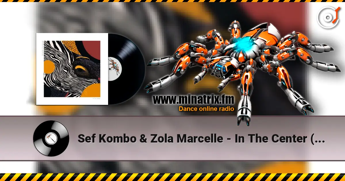 Sef Kombo & Zola Marcelle - In The Center (Extended Mix) écouter en ligne en haute qualité | Minatrix.FM