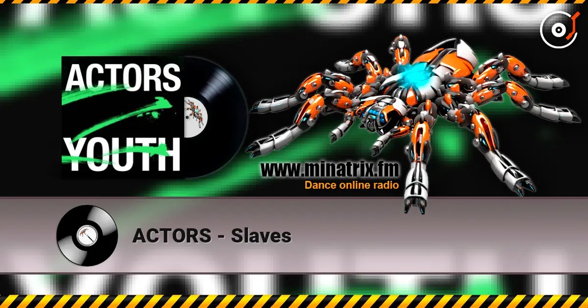 ACTORS - Slaves écouter en ligne en haute qualité | Minatrix.FM