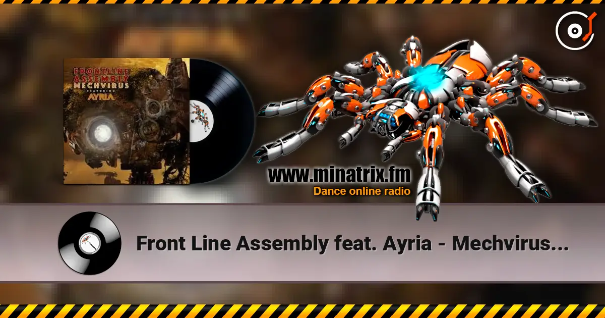 Front Line Assembly feat. Ayria - Mechvirus (Single Edit) écouter en ligne en haute qualité | Minatrix.FM
