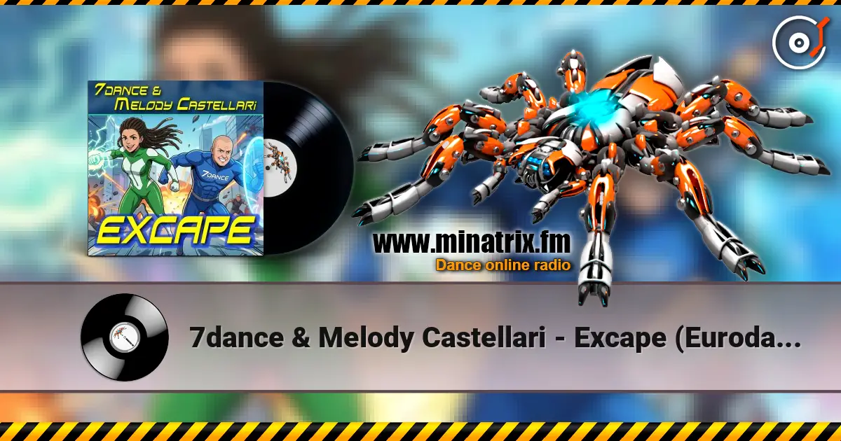 7dance & Melody Castellari - Excape (Eurodance 90 Radio) écouter en ligne en haute qualité | Minatrix.FM