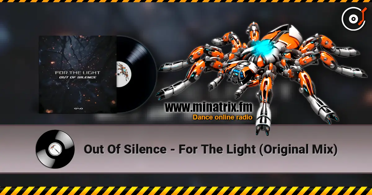 Out Of Silence - For The Light (Original Mix) écouter en ligne en haute qualité | Minatrix.FM