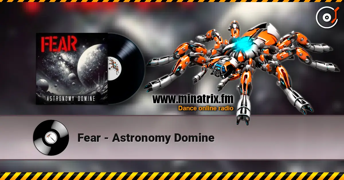 Fear - Astronomy Domine écouter en ligne en haute qualité | Minatrix.FM