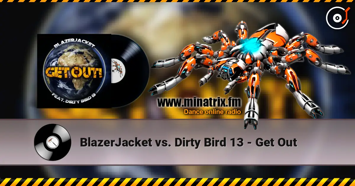 BlazerJacket vs. Dirty Bird 13 - Get Out écouter en ligne en haute qualité | Minatrix.FM