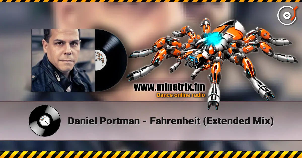 Daniel Portman - Fahrenheit (Extended Mix) écouter en ligne en haute qualité | Minatrix.FM