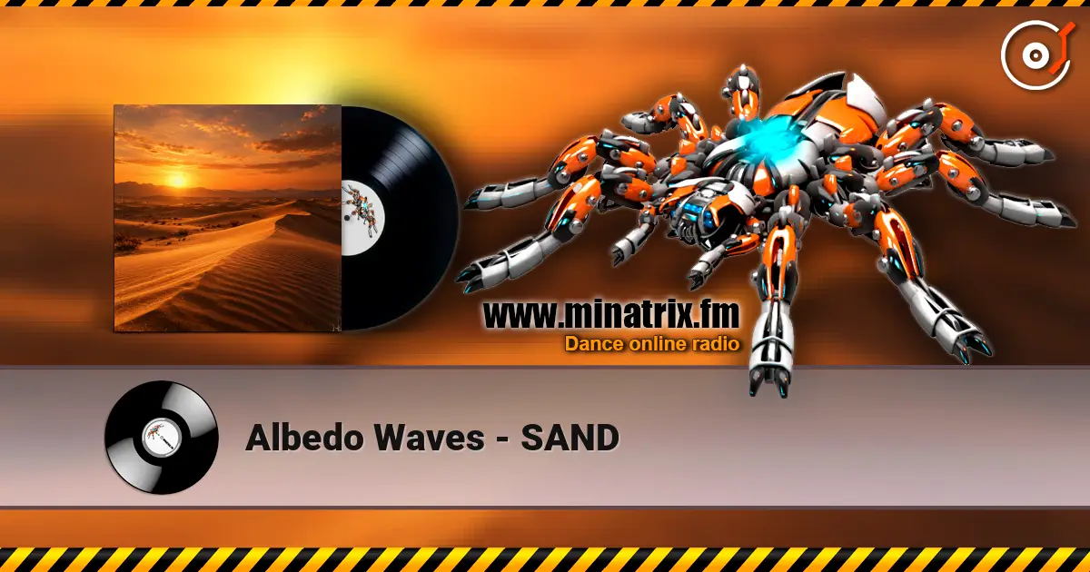 Albedo Waves - SAND écouter en ligne en haute qualité | Minatrix.FM